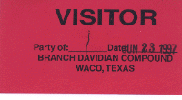 [Visitor's Pass: Branch Davidian Compound]