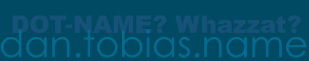 DOT-NAME?  Whazzat?